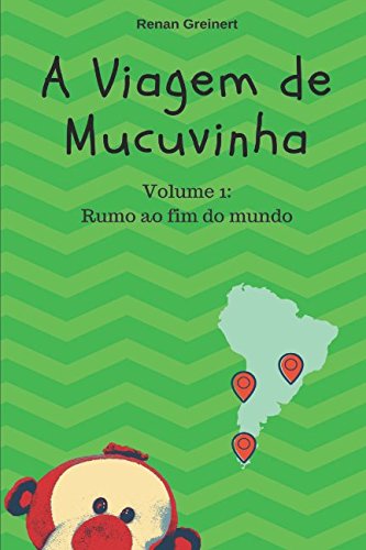 A viagem de Mucuvinha: Rumo ao fim do mundo (As aventuras de Mucuvinha, Band 1) Horror & Mystery