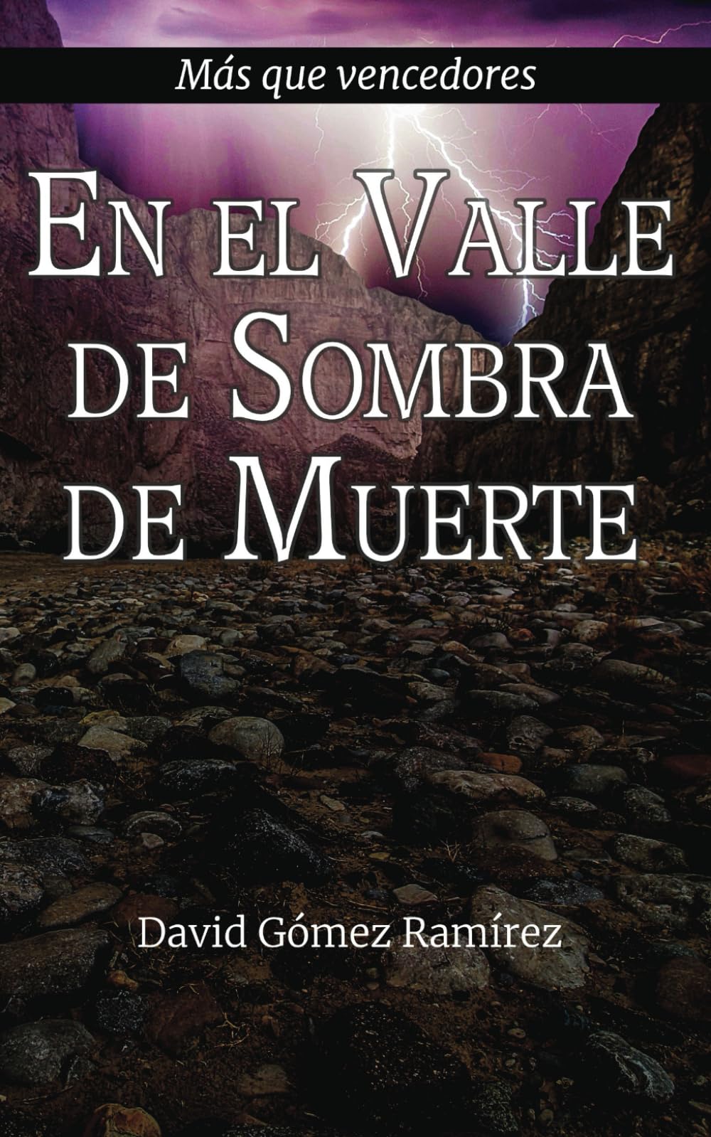 En el Valle de Sombra de Muerte (Más que Vencedores) Religion & Esotericism