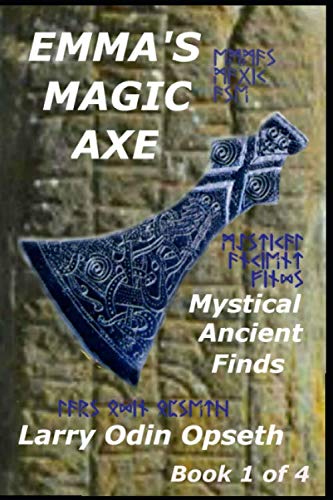 EMMA'S MAGIC AXE: Mystical Ancient Finds (The Emma Series, Band 1) Fairy Tales & Legends