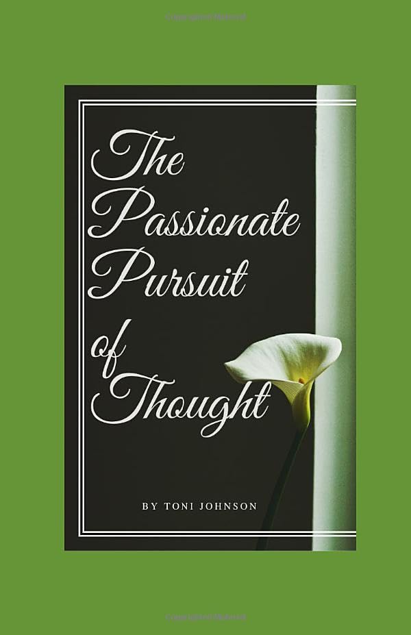 The Passionate Pursuit of Thought Poetry