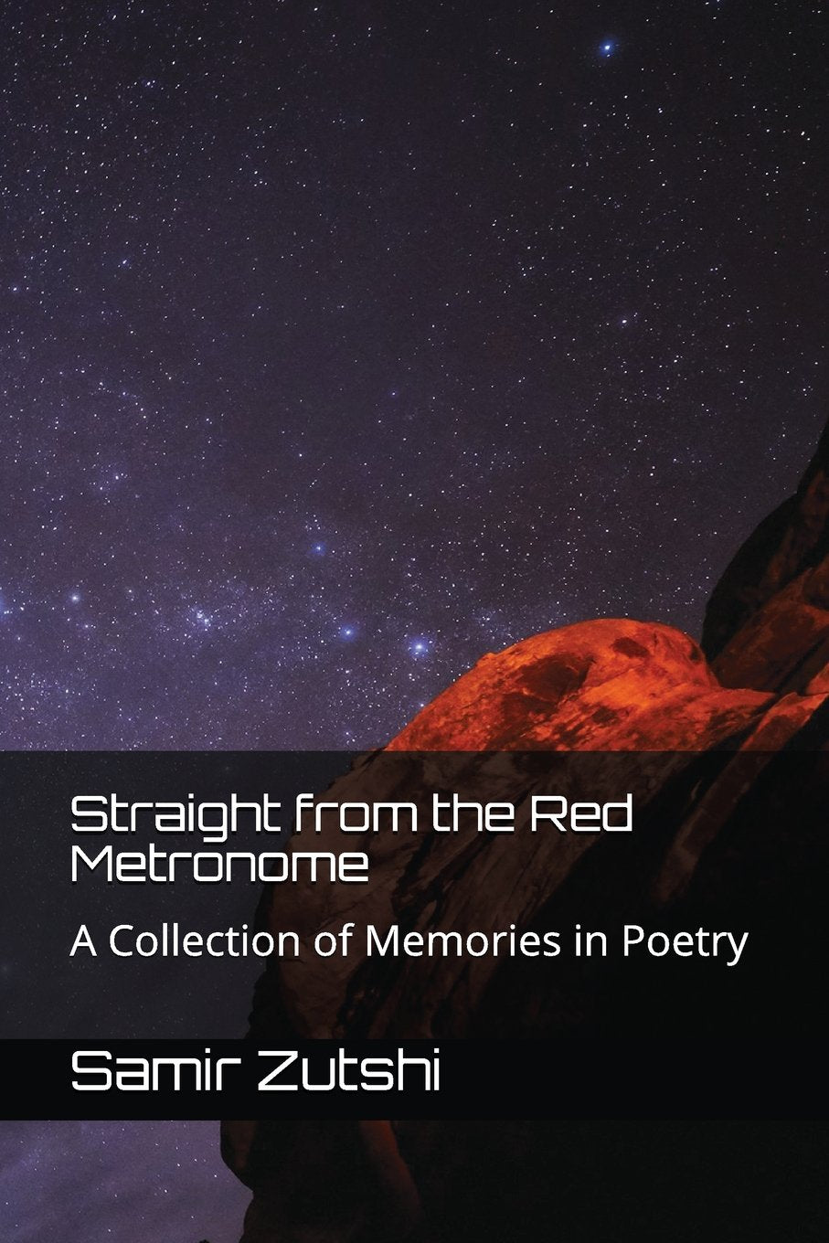 Straight from the Red Metronome: A Collection of Memories in Poetry Poetry