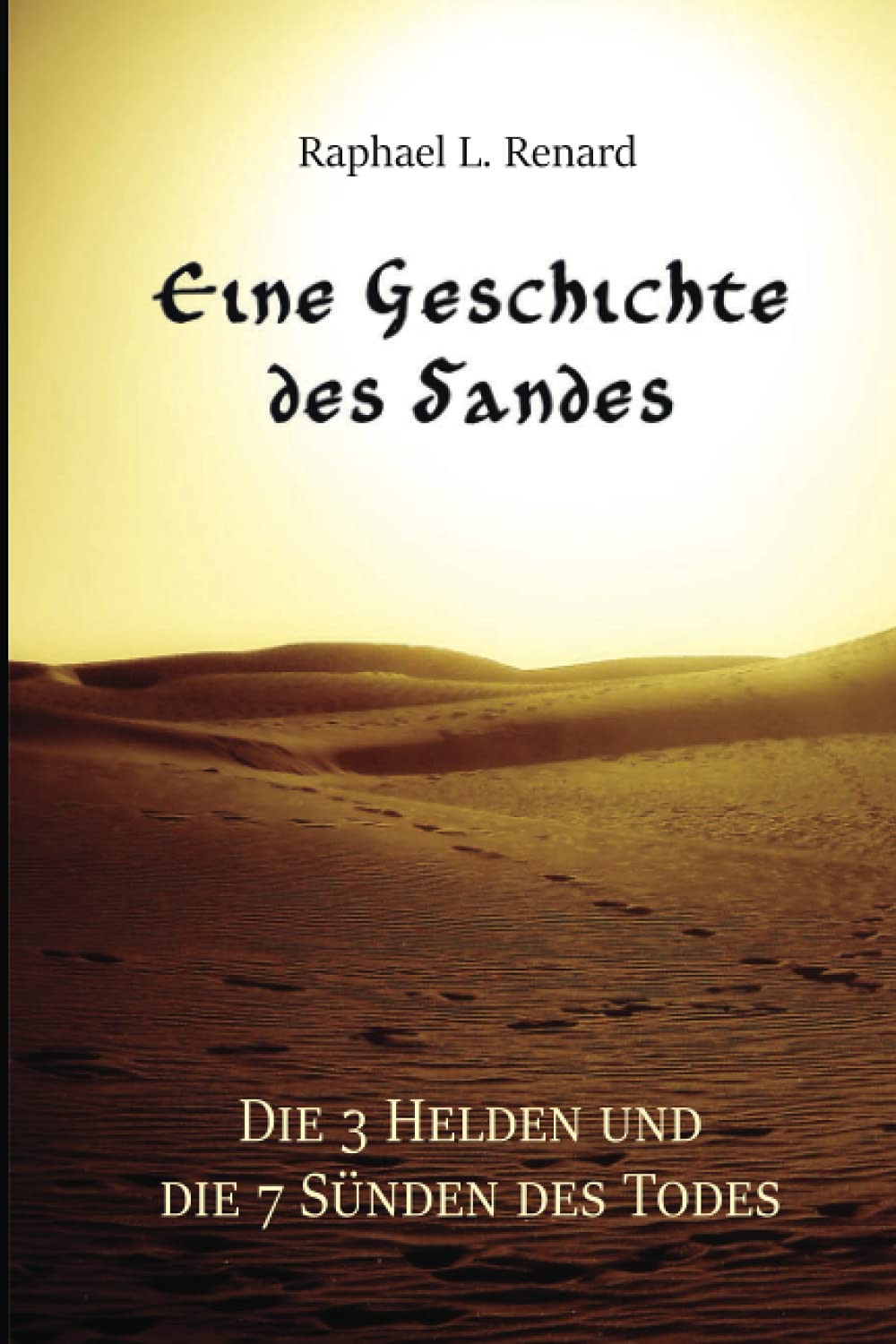 Eine Geschichte des Sandes: Die 3 Helden und die 7 Sünden des Todes book