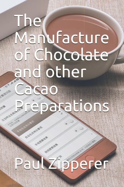The Manufacture of Chocolate and other Cacao Preparations Natural Sciences