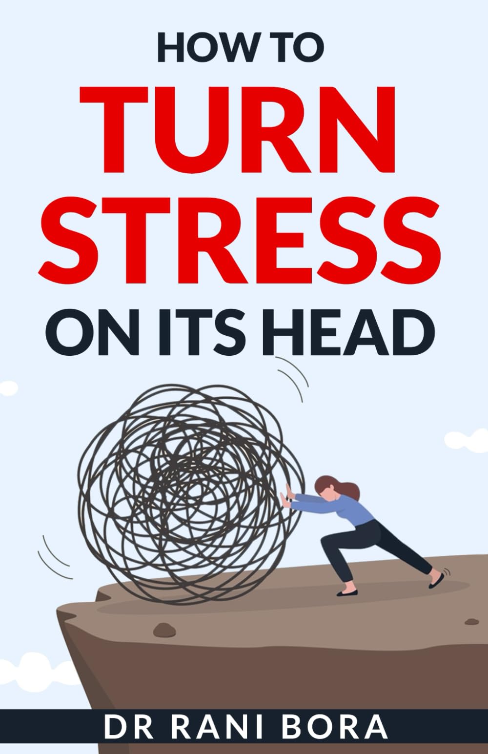 How to Turn Stress on Its Head: The simple truth that can change your relationship with work book