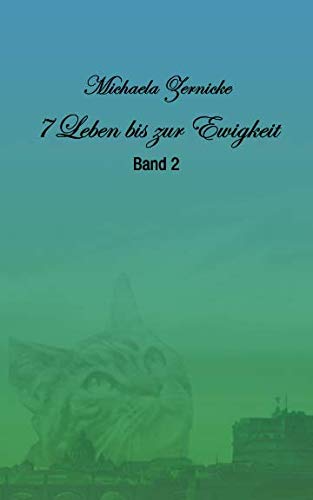 7 Leben bis zur Ewigkeit: Band 2 Urban Fantasy