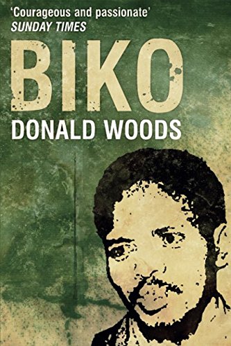 Biko: The powerful biography of Steve Biko and the struggle of the Black Consciousness Movement Politics & Society