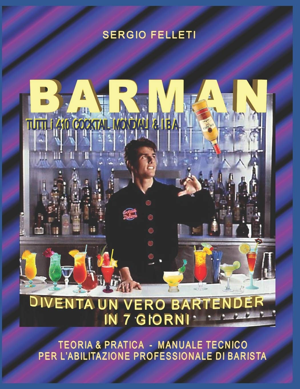 BARMAN: DIVENTA UN VERO BARTENDER IN 7 GIORNI book