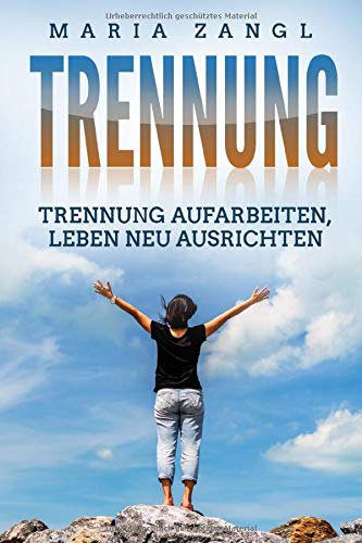 Trennung: Trennung aufarbeiten, Leben neu ausrichten Parents & Children