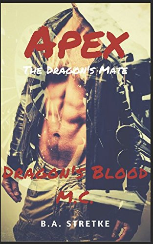 Apex: The Dragon's Mate (Dragon's Blood M.C., Band 1) LGBTQ+