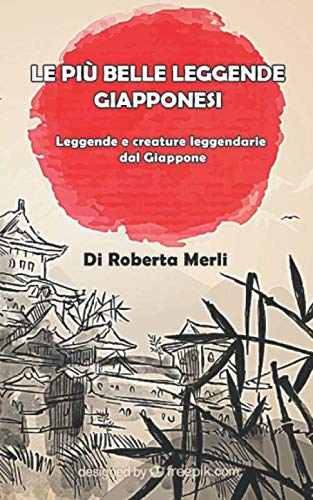Le più belle leggende giapponesi: Leggende e creature leggendarie dal Giappone Social Sciences
