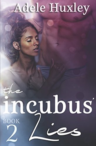 The Incubus' Lies (The Incubus Trilogy, Band 2) Romantic Thrillers