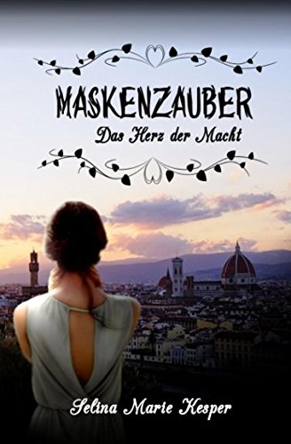 Maskenzauber: Das Herz der Macht Historical Fiction