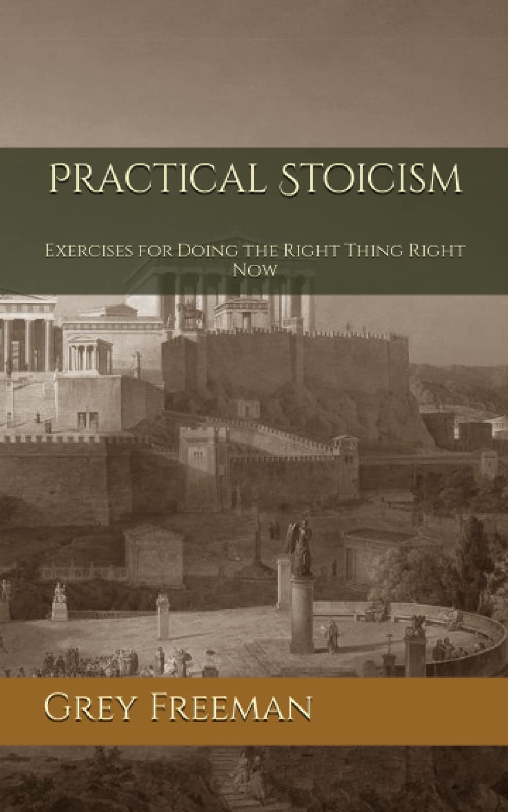 Product Image: Practical Stoicism: Exercises for Doing the Right Thing Right Now