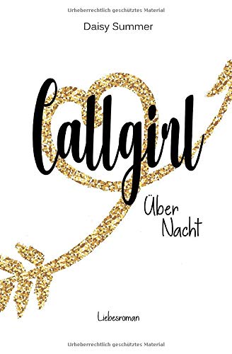 Callgirl über Nacht: Liebesroman (Callgirl-Reihe, Band 1) Contemporary literature Books