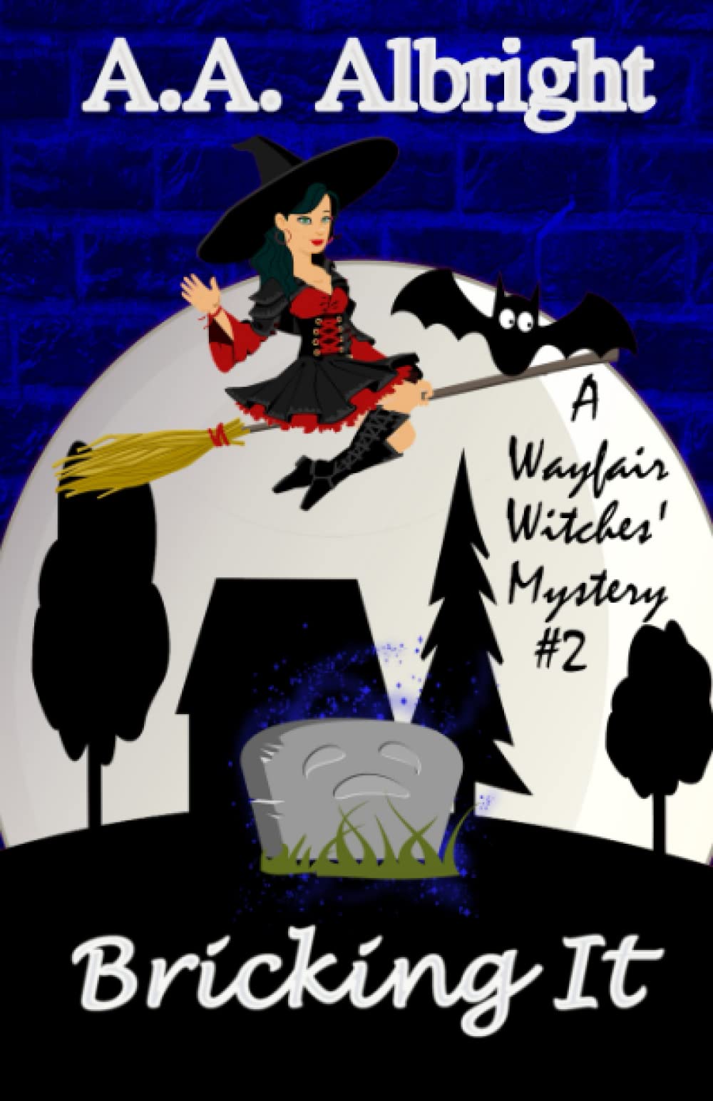 Bricking It (A Wayfair Witches Cozy Mystery #2) Cosy Mystery & Humour