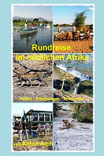 Rundreise im südlichen Afrika: Fakten, Erfahrungen, Erlebnisse Travel
