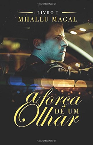 A Força de Um Olhar - Duololigia Livro 1: Foi impossível ignorar aquele olhar Books