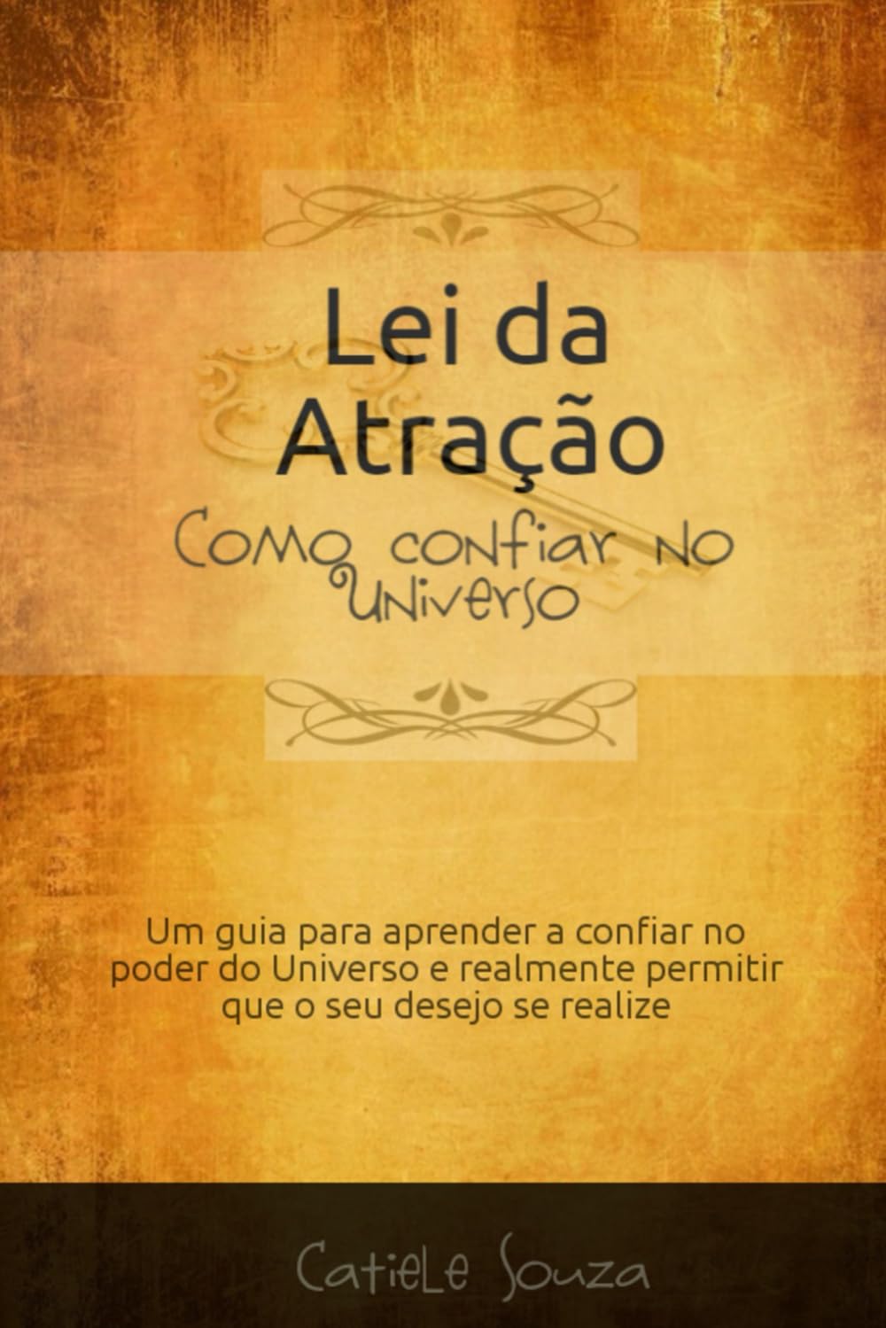 Lei da Atração: Como confiar no Universo (Lei da Atração na Prática, Band 1) Self-help