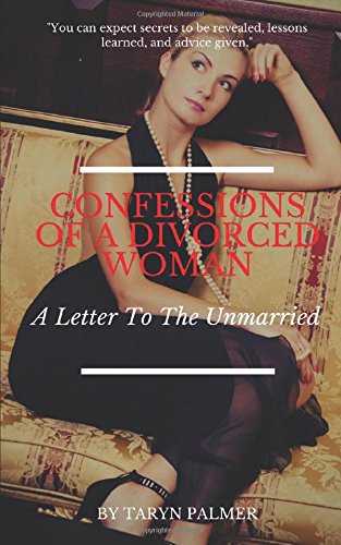 Confessions Of A Divorced Woman: A Letter To The Unmarried book