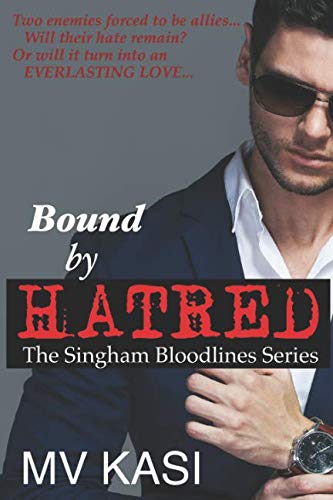 Bound by Hatred (The Singham Bloodlines, Band 2) Romantic Thrillers