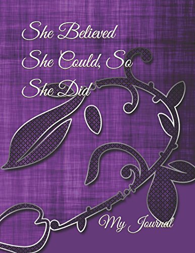 She Believed She Could, So She Did: Inspirational Quote Purple Abstract Floral Cover Design Notebook/Journal Film, Art & Culture