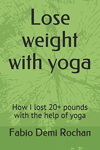 Lose weight with yoga: How I lost 20+ pounds with the help of yoga Health, Nutrition & Fitness