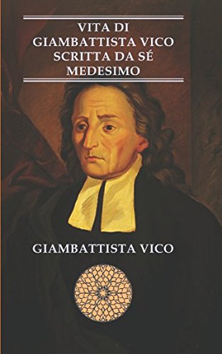 Vita di Giambattista Vico scritta da sé medesimo book
