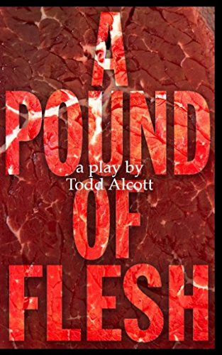 A Pound of Flesh: a play Drama