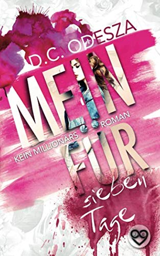 MEIN FÜR ... Sieben Tage: Kein Millionärsroman (Dein Für, Band 2) Contemporary literature