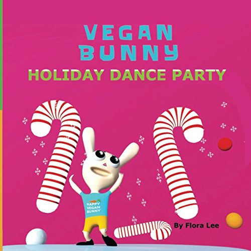Vegan Bunny Holiday Dance Party Novels & Short Stories