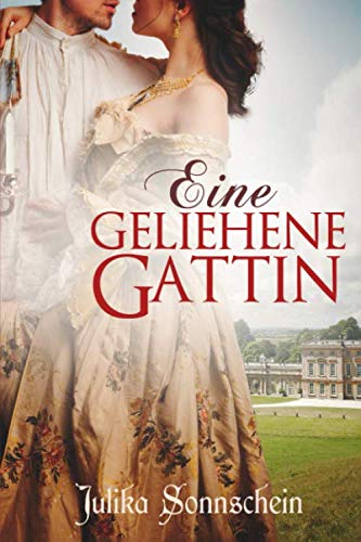 Eine geliehene Gattin: Regency Liebesroman Historical Fiction