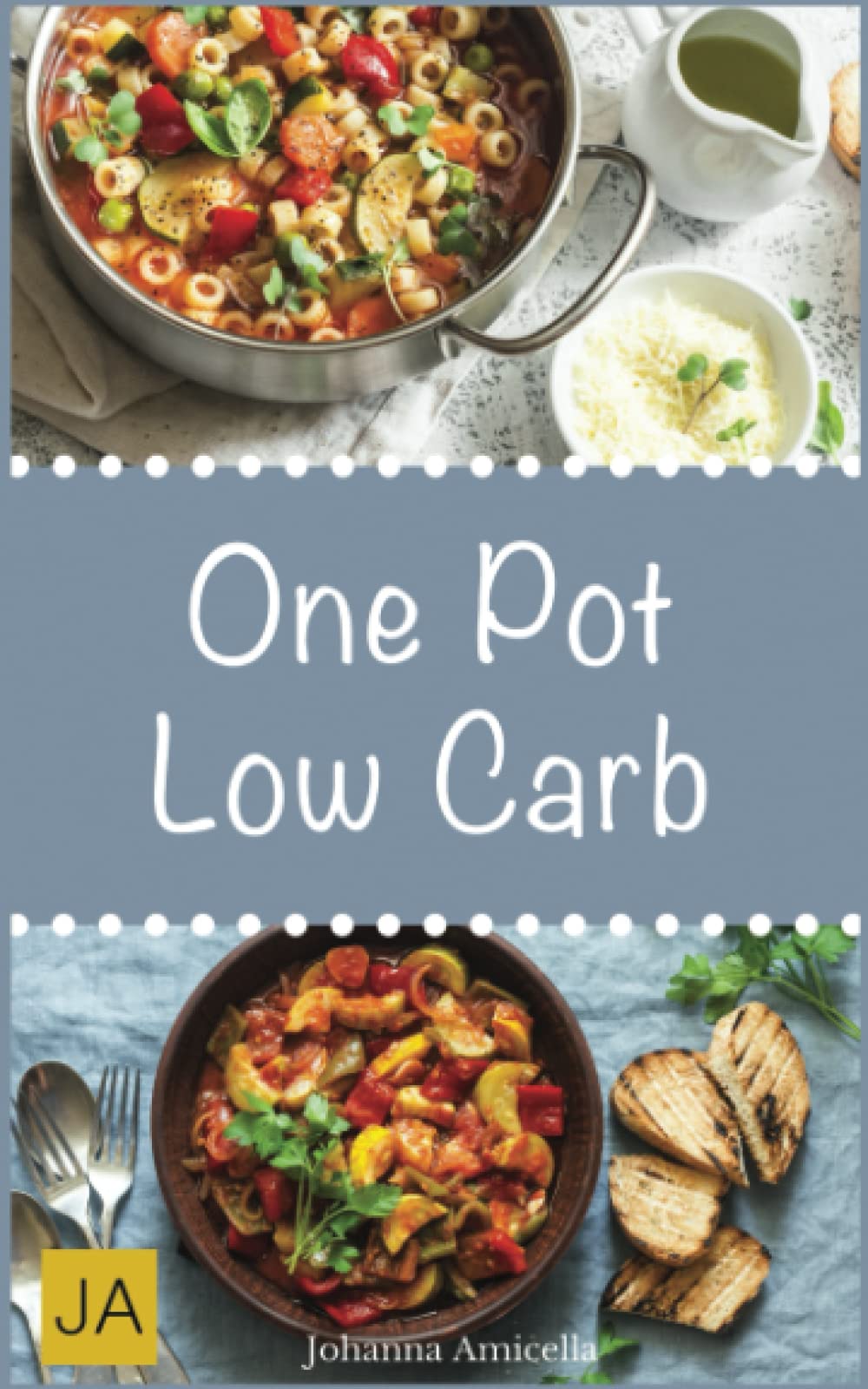Low Carb One Pot: Leckere, schnelle und einfache Rezepte die Ihnen dabei helfen die nervenden Kilos loszuwerden! Health, Nutrition & Fitness