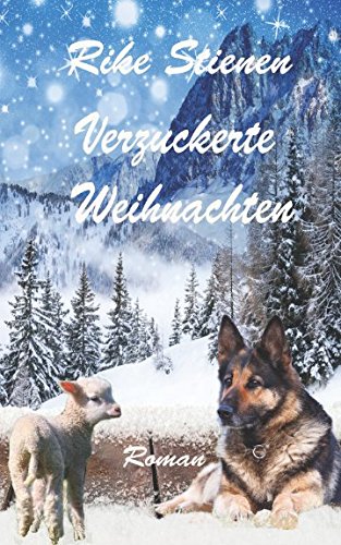 Verzuckerte Weihnachten (Alm & Romantik, Band 2) Humour & Satire
