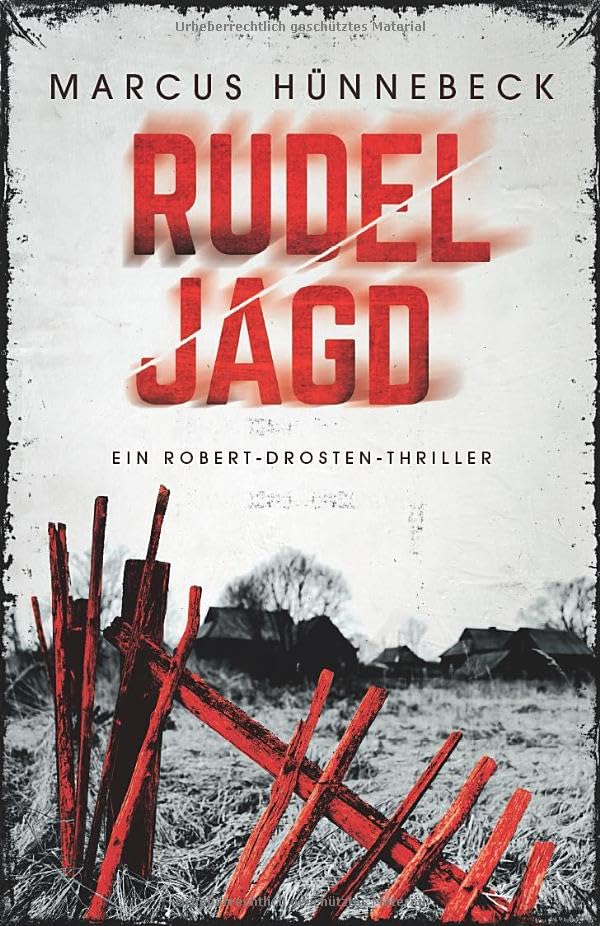 Rudeljagd: Thriller (Robert-Drosten-Thriller, Band 4) Action & Adventure