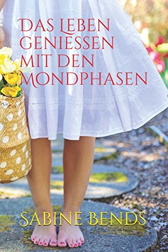 Product Image: Das Leben genießen mit den Mondphasen