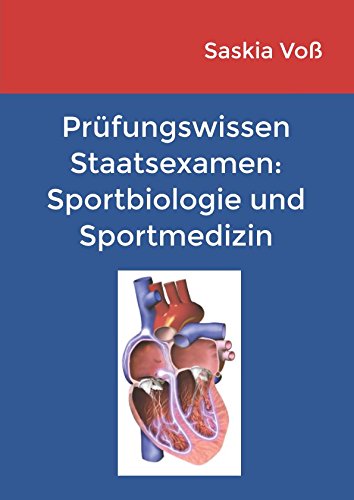 Prüfungswissen Staatsexamen: Sportbiologie und Sportmedizin: Lernskript mit den wichtigsten Themen aus Physiologie und Anatomie Medicine