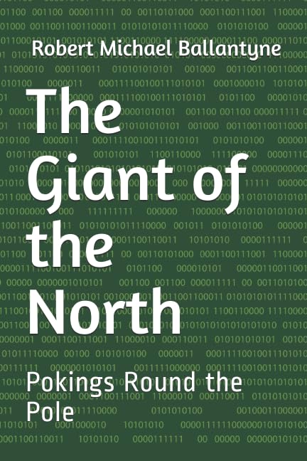 The Giant of the North: Pokings Round the Pole book