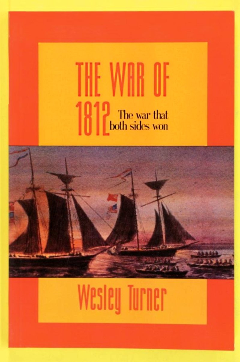 The War of 1812: The War That Both Sides Won book