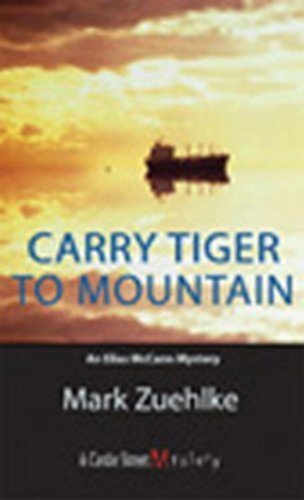 Carry Tiger to Mountain: An Elias McCann Mystery Contemporary literature