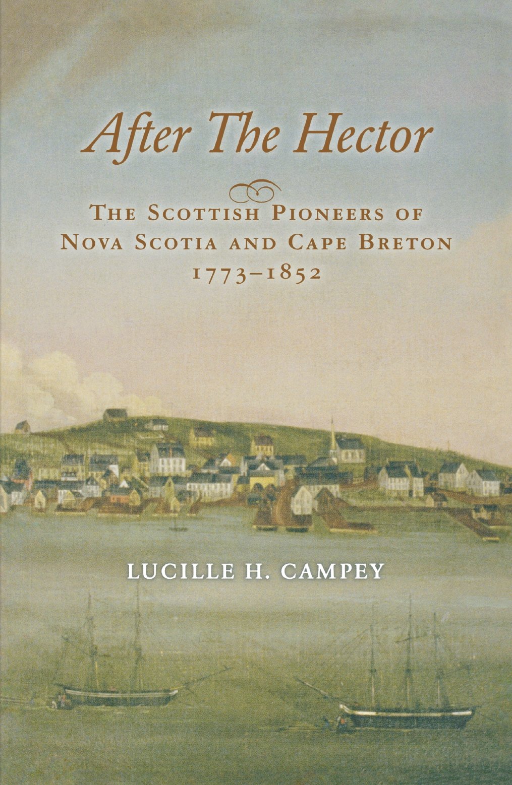 After the Hector: The Scottish Pioneers of Nova Scotia and Cape Breton 1773-1852 Books