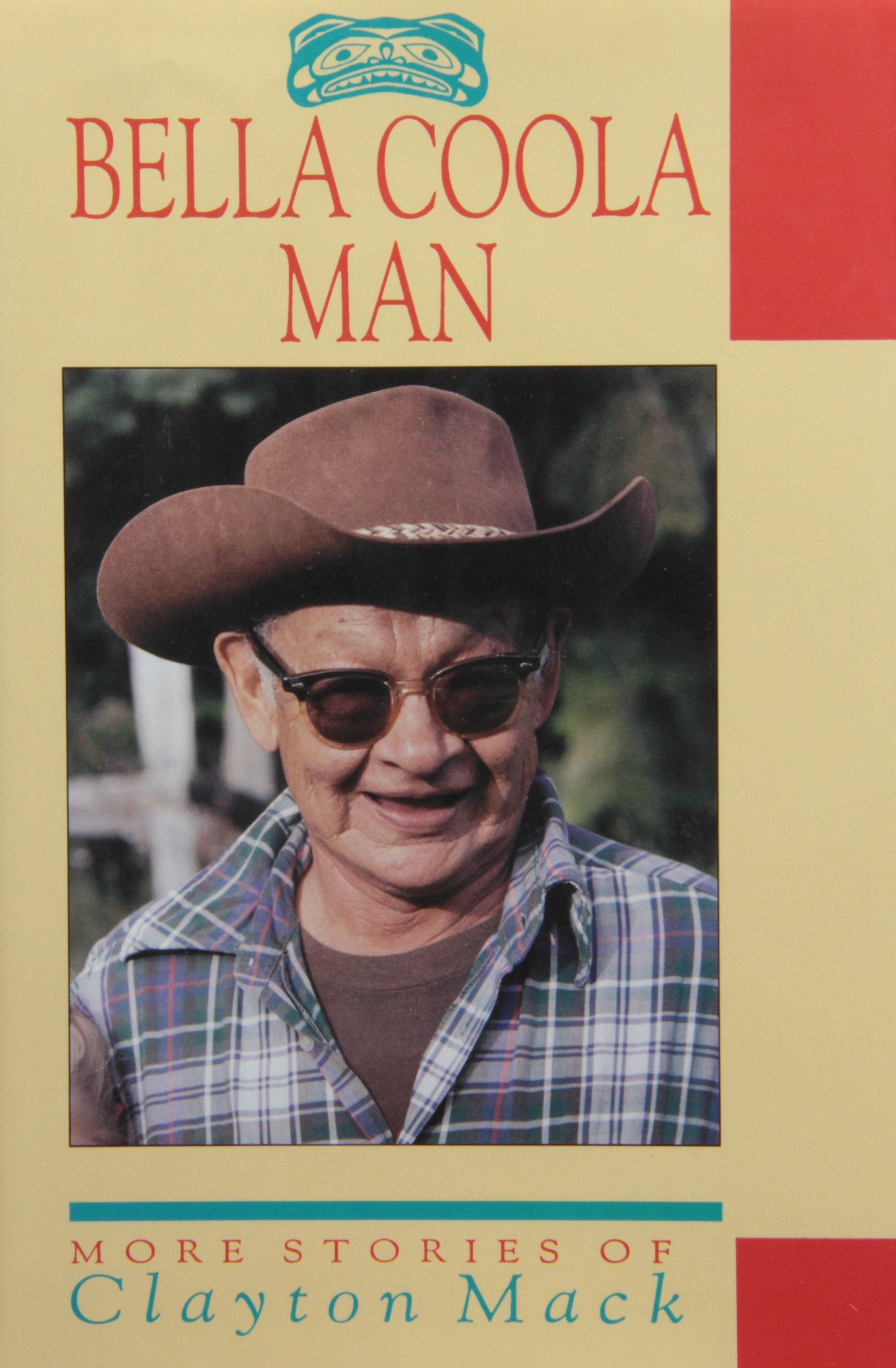 Bella Coola Man: More Stories of Clayton Mack Contemporary literature