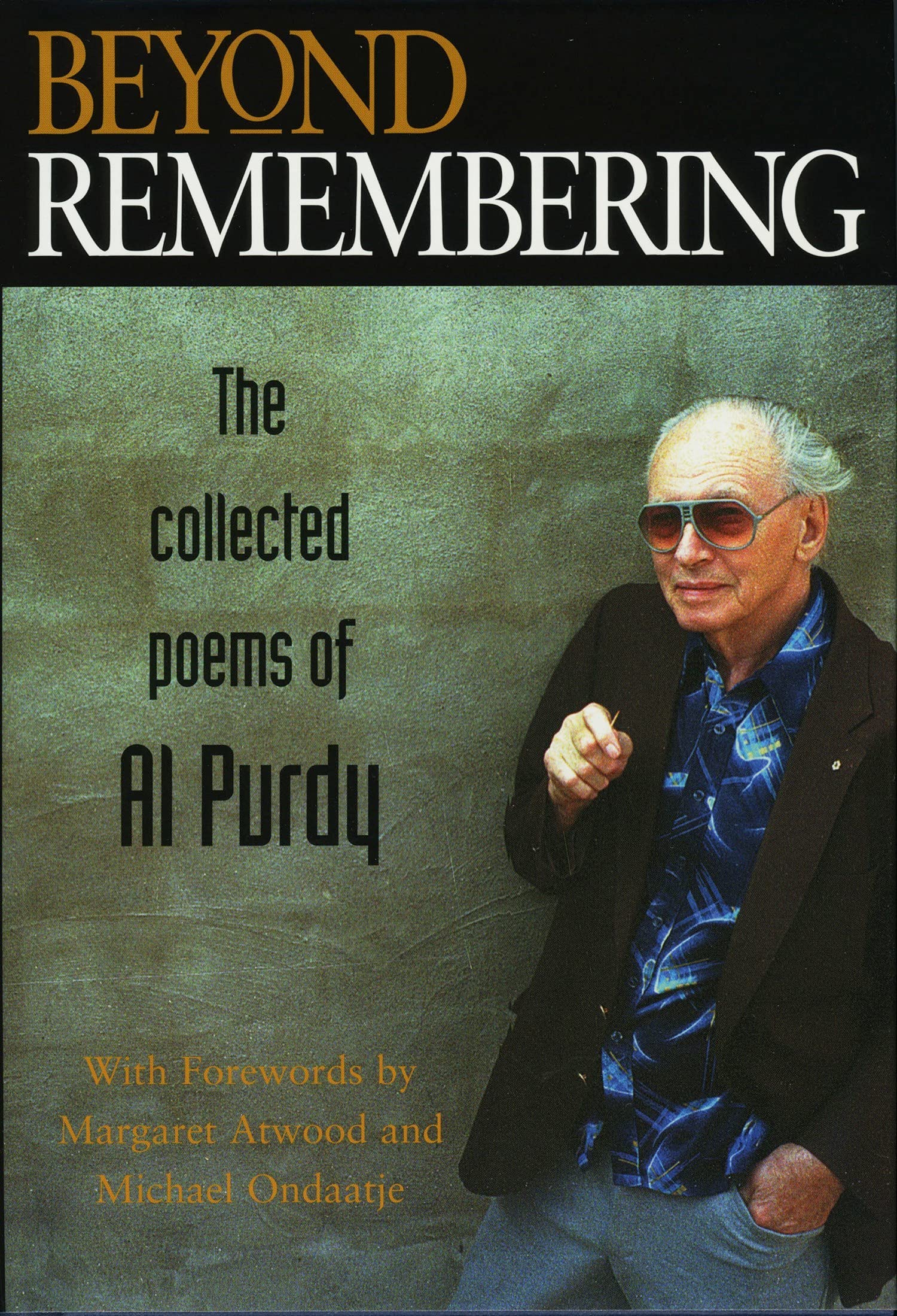 Beyond Remembering: The Collected Poems of Al Purdy Poetry