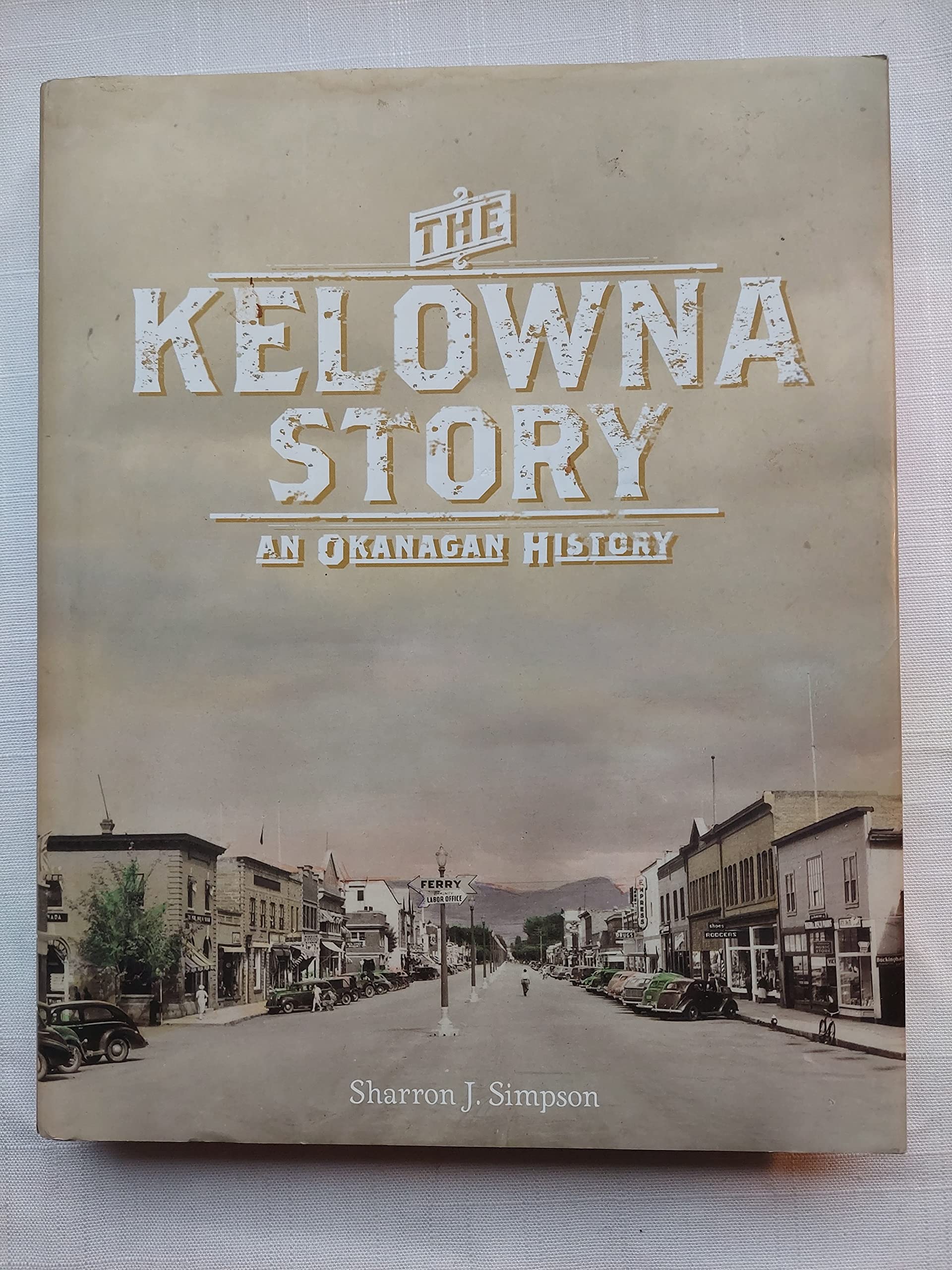 The Kelowna Story Politics & History