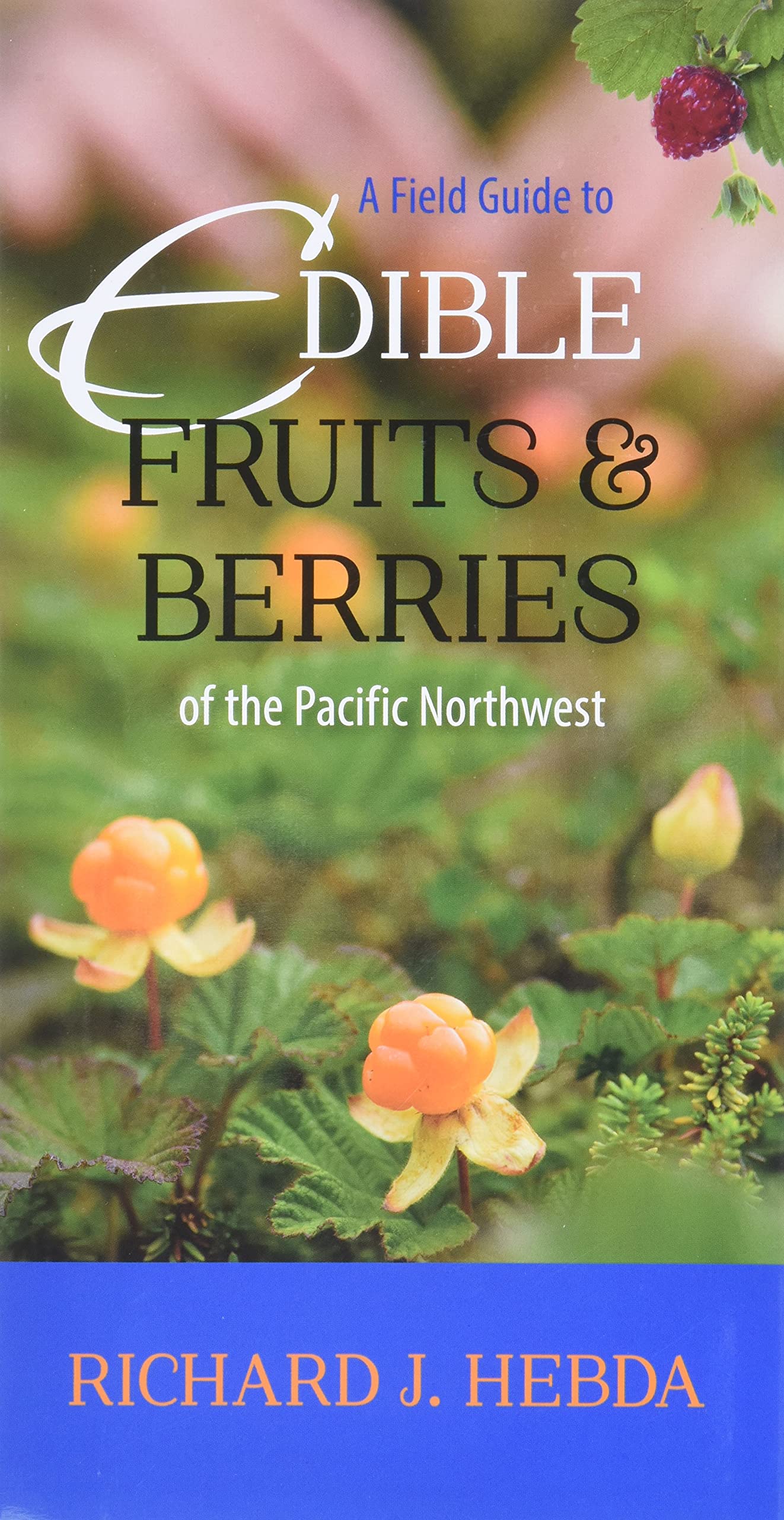 Field Guide to Edible Fruits and Berries of the Pacific Northwest Mathematics