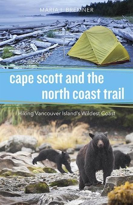Cape Scott and the North Coast Trail: Hiking Vancouver Island's Wildest Coast Leisure, Home & Garden
