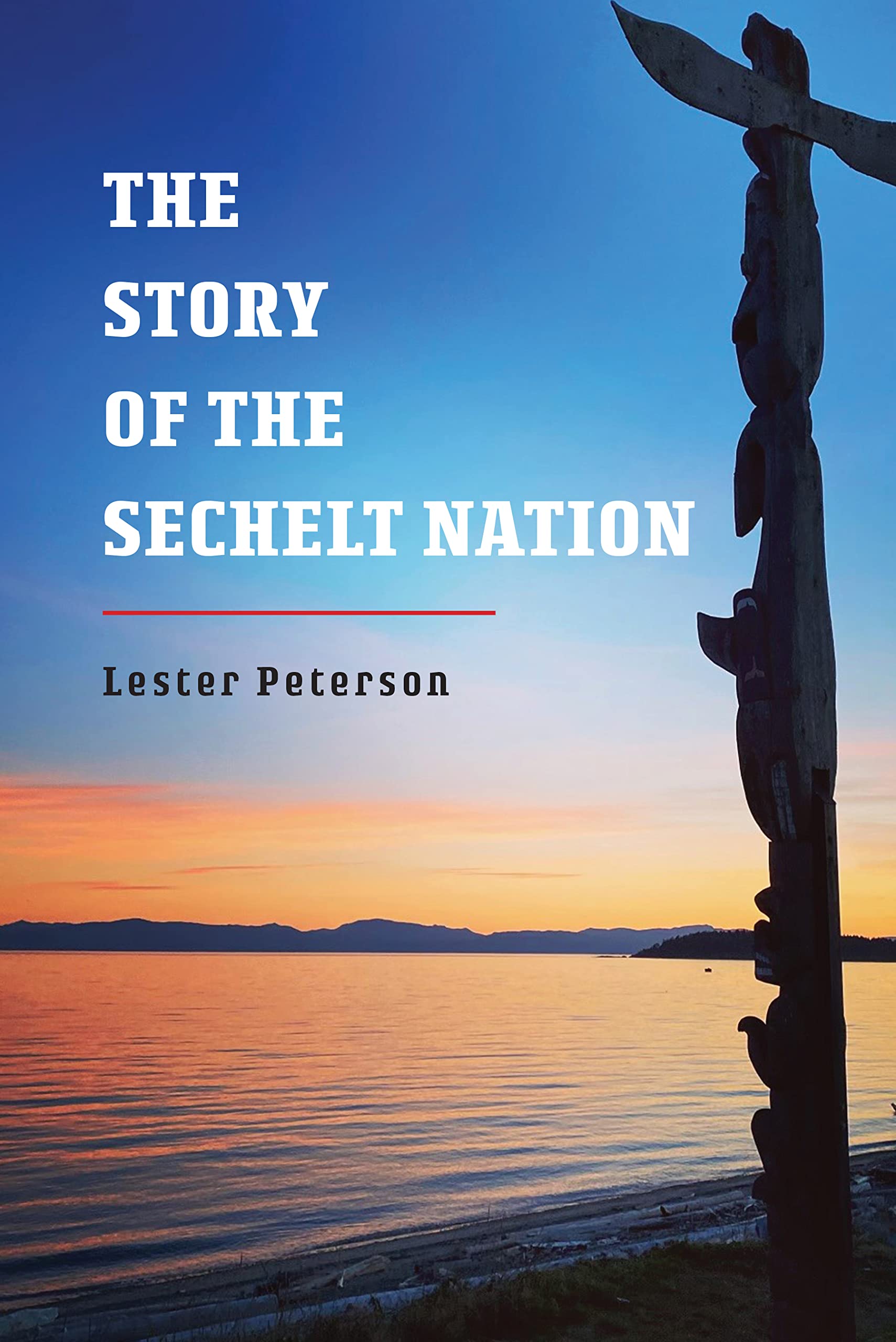 The Story of the Sechelt Nation Politics & History