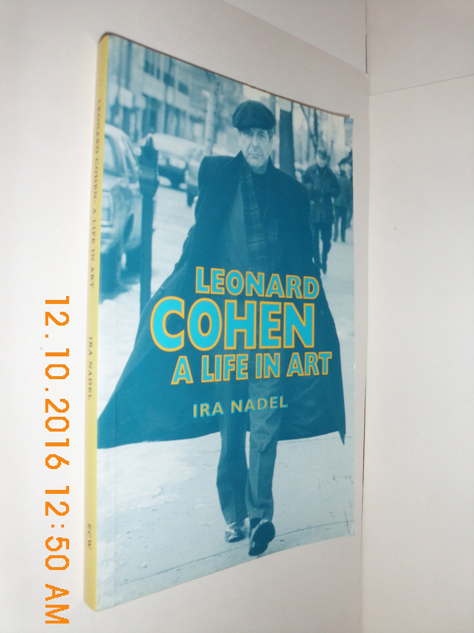 Leonard Cohen: A Life in Art (Canadian Biography Series) Contemporary literature
