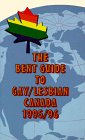 The Bent Guide to Gay/Lesbian Canada 1995/96 Leisure, Home & Garden