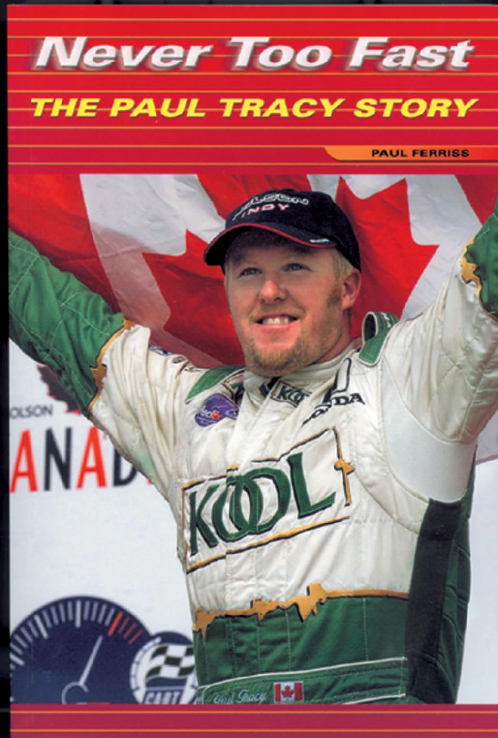 Never Too Fast: The Paul Tracy Story Sports