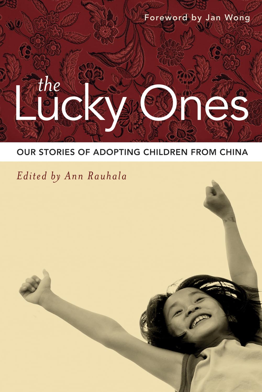 The Lucky Ones: Our Stories of Adopting Children from China book